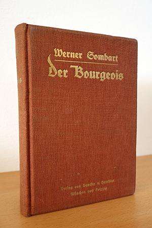 Der Bourgeois. Zur Zeitgeschichte des modernen Wirtschaftsmenschen