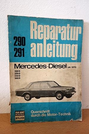 Mercedes-Diesel (ab 1976) 200D 220D 240D 300D Reparaturanleitung 290/291