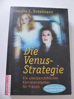 Seller image for Die Venusstrategie / Die Venus-Strategie. Ein unwiderstehlicher Karriereratgeber fr Frauen. Softcover for sale by Deichkieker Bcherkiste