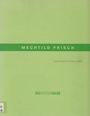 Bild des Verkufers fr Lovis-Corinth-Preis 2000. Mechtild Frisch, zum Verkauf von Antiquariat Kastanienhof