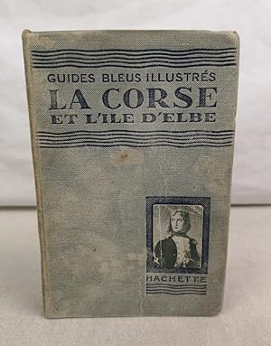 La Corse et l'Île d'Elbe. Guides Bleus Illustrés.