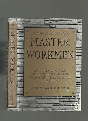 Seller image for Master Workmen: Late Bishops of the Free Methodist Church During Her First Century 1860-1960 for sale by Roger Lucas Booksellers