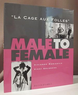Seller image for Male to Female. "La Cage aux Folles". for sale by Dieter Eckert