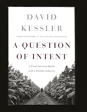 A Question Of Intent: A Great Battle with a Deadly Industry (Signed)