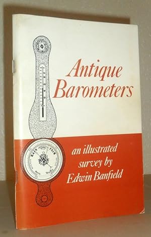 Seller image for Antique Barometers - an Illustrated Survey for sale by Washburn Books