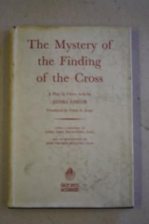 Bild des Verkufers fr The Mystery of the Finding of the Cross. A play in three acts . Translated by Frank de Jonge, etc zum Verkauf von WeBuyBooks