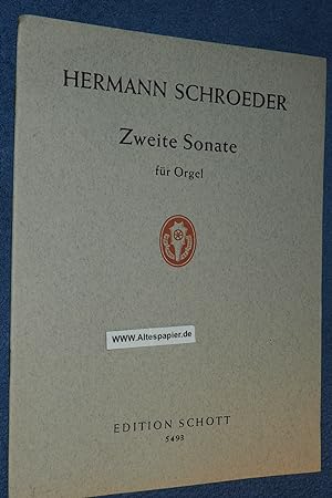 Bild des Verkufers fr Hermann Schroeder Zweite Sonate fr Orgel Edition Schott 5493. zum Verkauf von Versandantiquariat Ingo Lutter