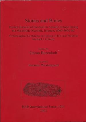 Stones and Bones: Formal disposal of the dead in Atlantic Europe during the Mesolithic-Neolithic ...