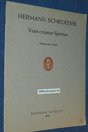 Bild des Verkufers fr Hermann Schroeder Veni creator Spiritus: Partita fr Orgel Edition Schott 4989. zum Verkauf von Versandantiquariat Ingo Lutter