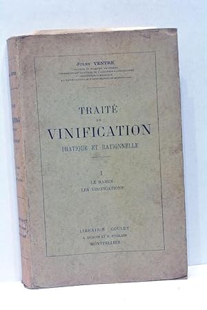 Bild des Verkufers fr Trait de vinification pratique et rationnelle. Le raisin. Les vinifications. zum Verkauf von ltimo Captulo S.L.