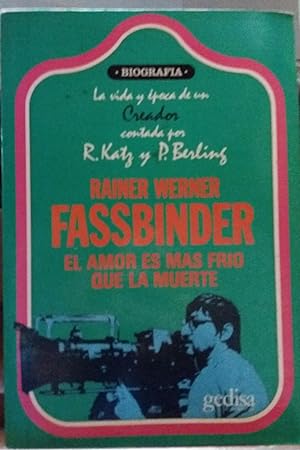 Seller image for Rainer Werner Fassbinder. El Amor Es Ms Frio Que La Muerte for sale by Librera El Pez Volador