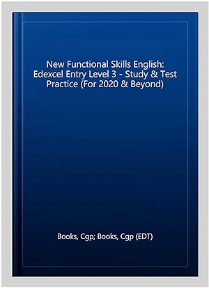 Seller image for New Functional Skills English: Edexcel Entry Level 3 - Study & Test Practice (For 2020 & Beyond) for sale by GreatBookPrices