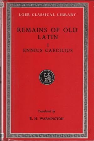 Bild des Verkufers fr Remains of old Latin : in four volumes. 1, Ennius and Caecilius / Loeb classical library ; 294 zum Verkauf von Schrmann und Kiewning GbR