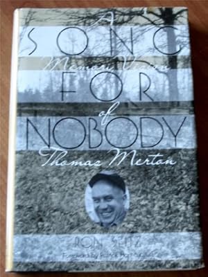 Immagine del venditore per SONG FOR NOBODY (A Memory Vision of THOMAS MERTON) venduto da R. J.  Books