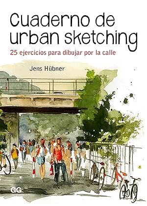 CUADERNO DE URBAN SKETCHING 25 ejercicios para dibujar por la calle