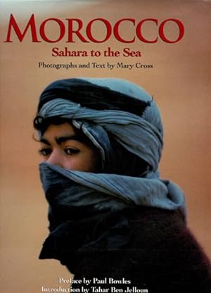 Seller image for MOROCCO. Sahara To The Sea. Photographs and text by Mary Cross. for sale by Buddenbrooks, Inc.