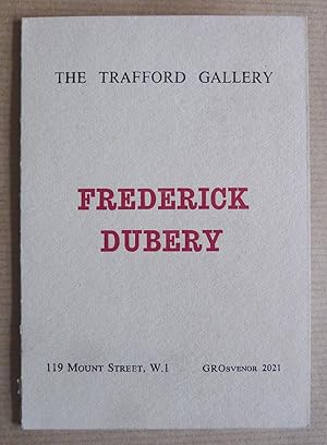 Frederick Dubery. The Trafford Gallery. London (1963).