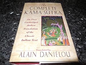 The Complete Kama Sutra : The First Unabridged Modern Translation of the Classic Indian Text