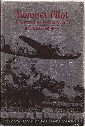 Seller image for BOMBER PILOT (A Memoir of World War II) -- AUTOGRAPHED for sale by R. J.  Books