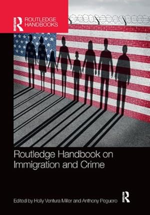 Seller image for Routledge Handbook on Immigration and Crime for sale by GreatBookPrices