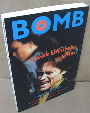 Immagine del venditore per Speak Theater and Film!: The Best of Bomb Magazine's Interviews with Playwrgiths, Actors and Directors venduto da Atlantic Bookshop