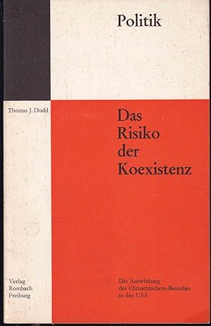 Imagen del vendedor de Das Risiko der Koexistenz. Die Auswirkung des Chruschtschow-Besuches in den USA a la venta por Graphem. Kunst- und Buchantiquariat