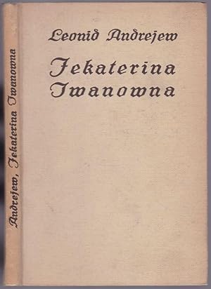 Jekaterina Iwanowna. Drama in vier Aufzügen. Einzige autorisierte Übersetzung von August Scholz