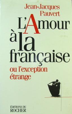 Bild des Verkufers fr L'amour a La Francaise, Ou, L'exception etrange: Essai zum Verkauf von Livres Norrois