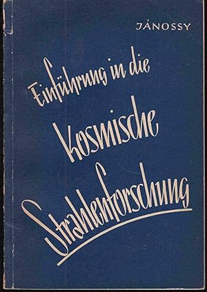 Image du vendeur pour Einfhrung in die kosmische Strahlenforschung mis en vente par Graphem. Kunst- und Buchantiquariat