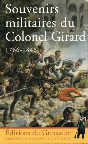 Seller image for Souvenirs militaires du Colonel Girard 1766-1846 for sale by ARTLINK