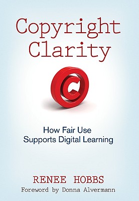Seller image for Copyright Clarity: How Fair Use Supports Digital Learning (Paperback or Softback) for sale by BargainBookStores