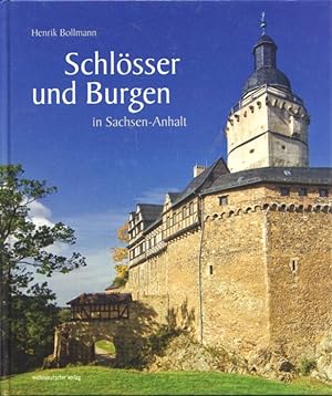 Bild des Verkufers fr Schlsser und Burgen in Sachsen-Anhalt zum Verkauf von Leipziger Antiquariat