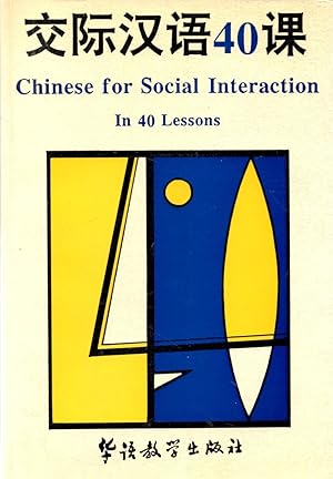 Seller image for Chinese for Social Interaction in 40 Lessons for sale by Book Booth