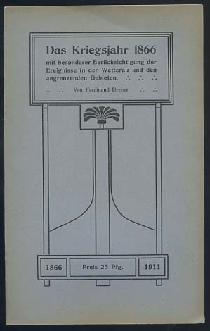 Bild des Verkufers fr Das Kriegsjahr 1866 mit bes. Bercks. d. Ereignisse in d. Wetterau u. den angrenzenden Gebieten. zum Verkauf von Versandantiquariat Ottomar Khler