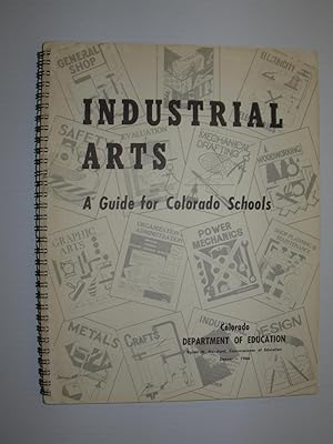 Industrial Arts: A Guide for Colorado Schools