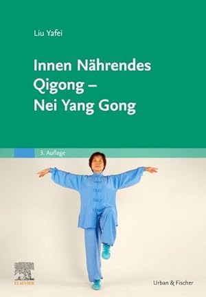 Seller image for Innen Nhrendes Qigong - Nei Yang Gong for sale by BuchWeltWeit Ludwig Meier e.K.