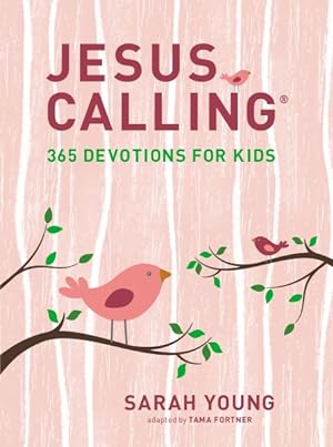 Bild des Verkufers fr Jesus Calling : 365 Devotions for Kids; Girls Edition zum Verkauf von GreatBookPrices