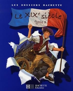 Image du vendeur pour Le XIXe sicle mis en vente par Chapitre.com : livres et presse ancienne