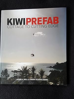 Kiwi prefab : cottage to cutting edge : prefabricated housing in New Zealand