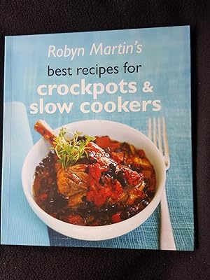 Robyn Martin's best recipes for crockpots & slow cookers