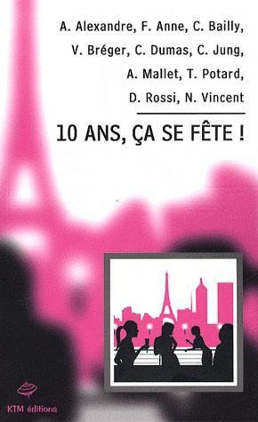 Seller image for 10 ans, a se fte ! for sale by Chapitre.com : livres et presse ancienne