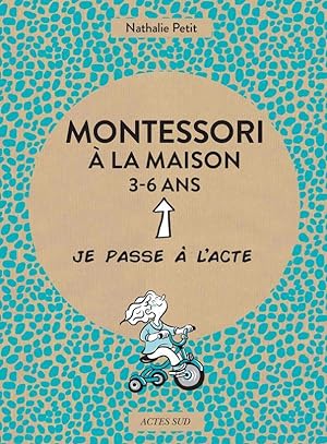 Bild des Verkufers fr Montessori  la maison ; 3-6 ans zum Verkauf von Chapitre.com : livres et presse ancienne