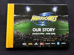 Hurricanes. Our Story (March 1996 - June 2018) -- [ Super Rugby ]
