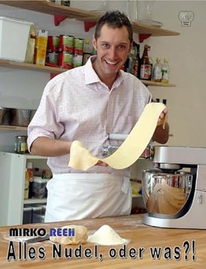 Bild des Verkufers fr Alles Nudel, oder was?: Das etwas andere Kochbuch ber Pasta zum Verkauf von Gerald Wollermann