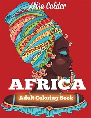 Seller image for Africa Coloring Book: African Designs Coloring Book of People, Landscapes, and Animals of Africa for sale by GreatBookPrices