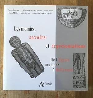 Imagen del vendedor de Les momies, savoirs et reprsentations : De l'Egypte ancienne  Hollywood a la venta por Librairie des Possibles