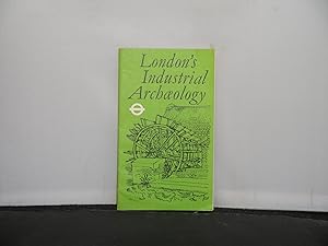 London Transport - Londons's Industrial Archaeology Early Industrial Relics in and around London
