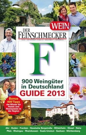 Immagine del venditore per DER FEINSCHMECKER Guide 900 Weingter in Deutschland 2013 (Feinschmecker Restaurantfhrer) venduto da Antiquariat Armebooks