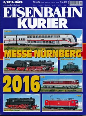 Image du vendeur pour Eisenbahn Kurier Heft 522 (3/2016): Messe Nrnberg 2016. mis en vente par Versandantiquariat  Rainer Wlfel