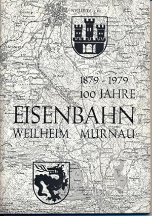 Image du vendeur pour 100 Jahre Eisenbahn Weilheim - Murnau. Festschrift zur Jubilumsfeier 1979. mis en vente par Versandantiquariat  Rainer Wlfel